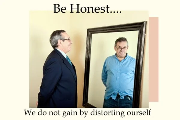 Self-Awareness - Be honest with yourself.