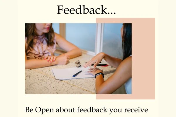Self-Awareness- Be willing to take feedback